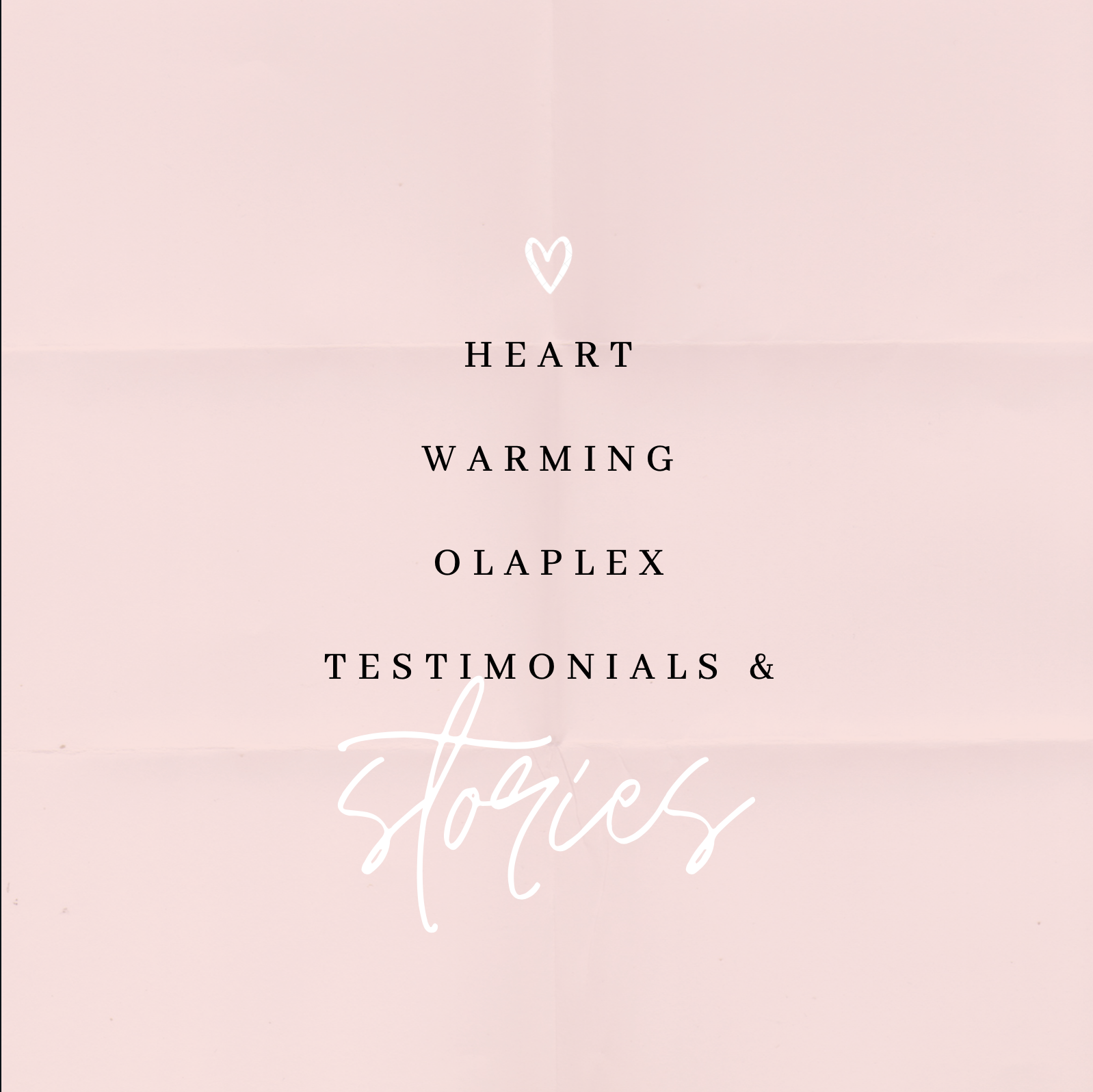 Heart Warming OLAPLEX Testimonials & Stories