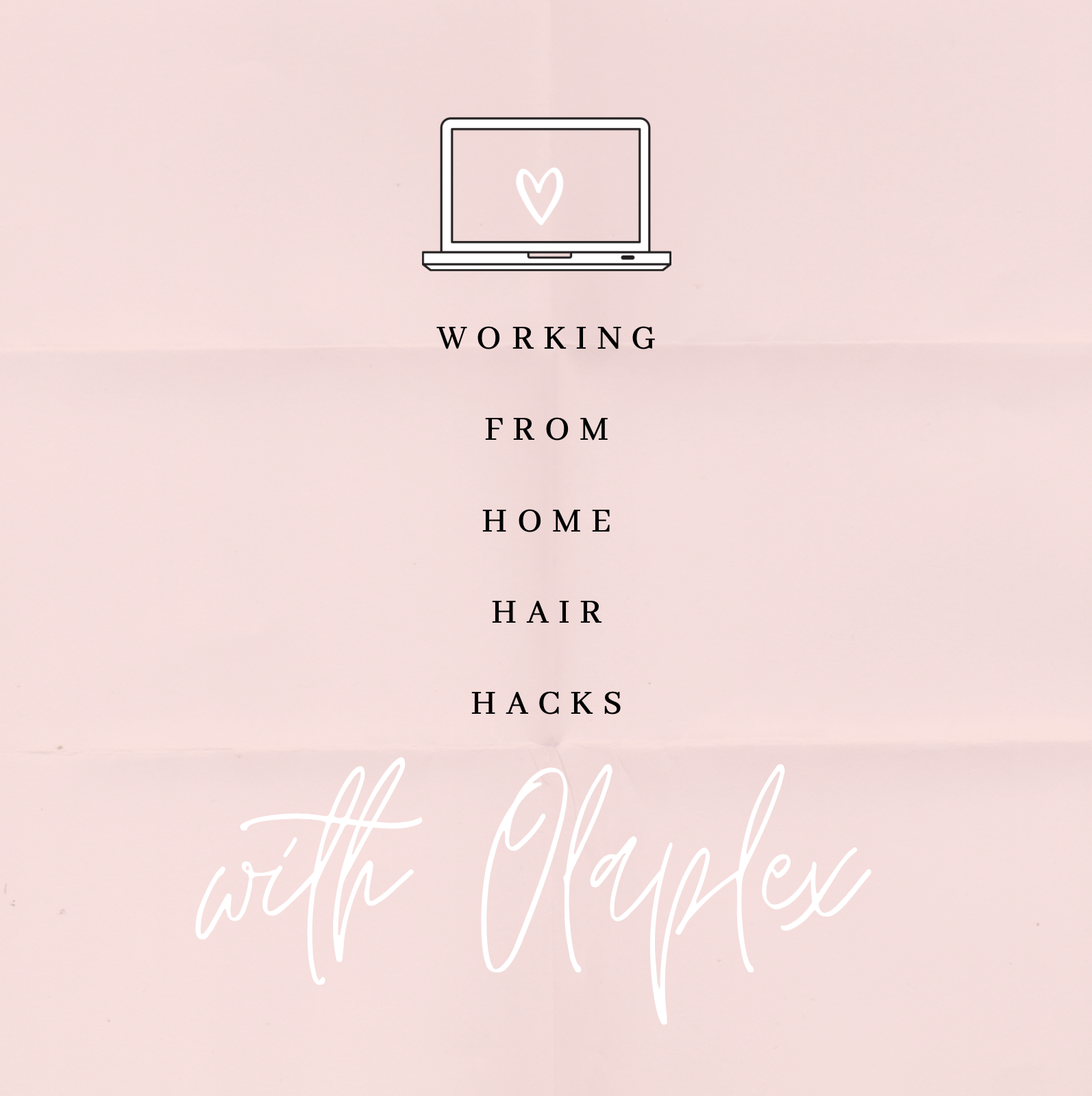 Working From Home Hair Hacks