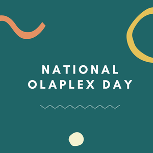 Happy National OLAPLEX Day!