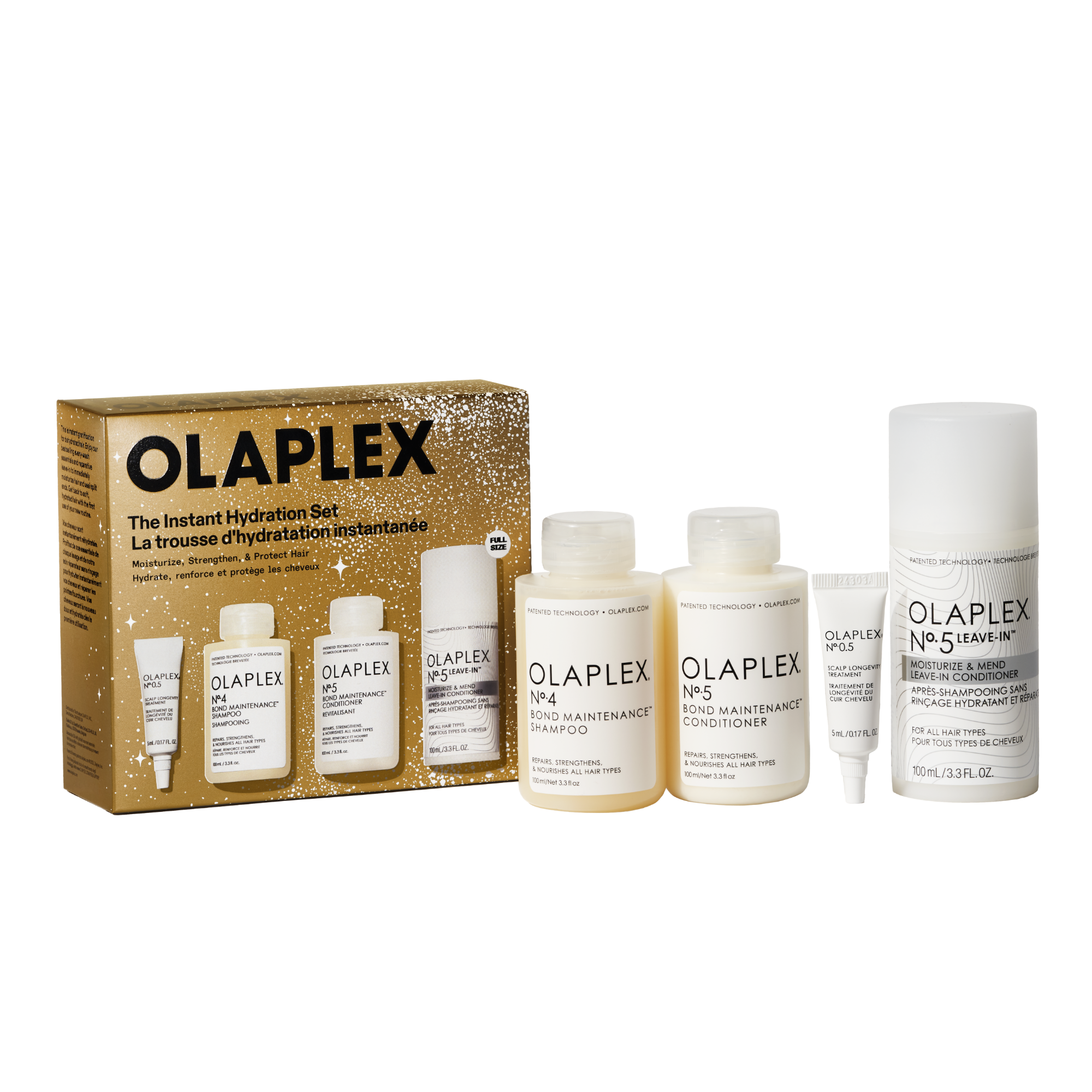 OLAPLEX

The Instant Hydration Set

La Trousse d'Hydratation Instantanée

OLAPLEX N°4 BOND MAINTENANCE® SHAMPOO (on the small bottles and the larger bottle next to them)

OLAPLEX N°5 BOND MAINTENANCE® CONDITIONER (on the small bottles and the larger bottle next to them)

OLAPLEX Nº.5 LEAVE-IN™ CONDITIONER (on the white tube)