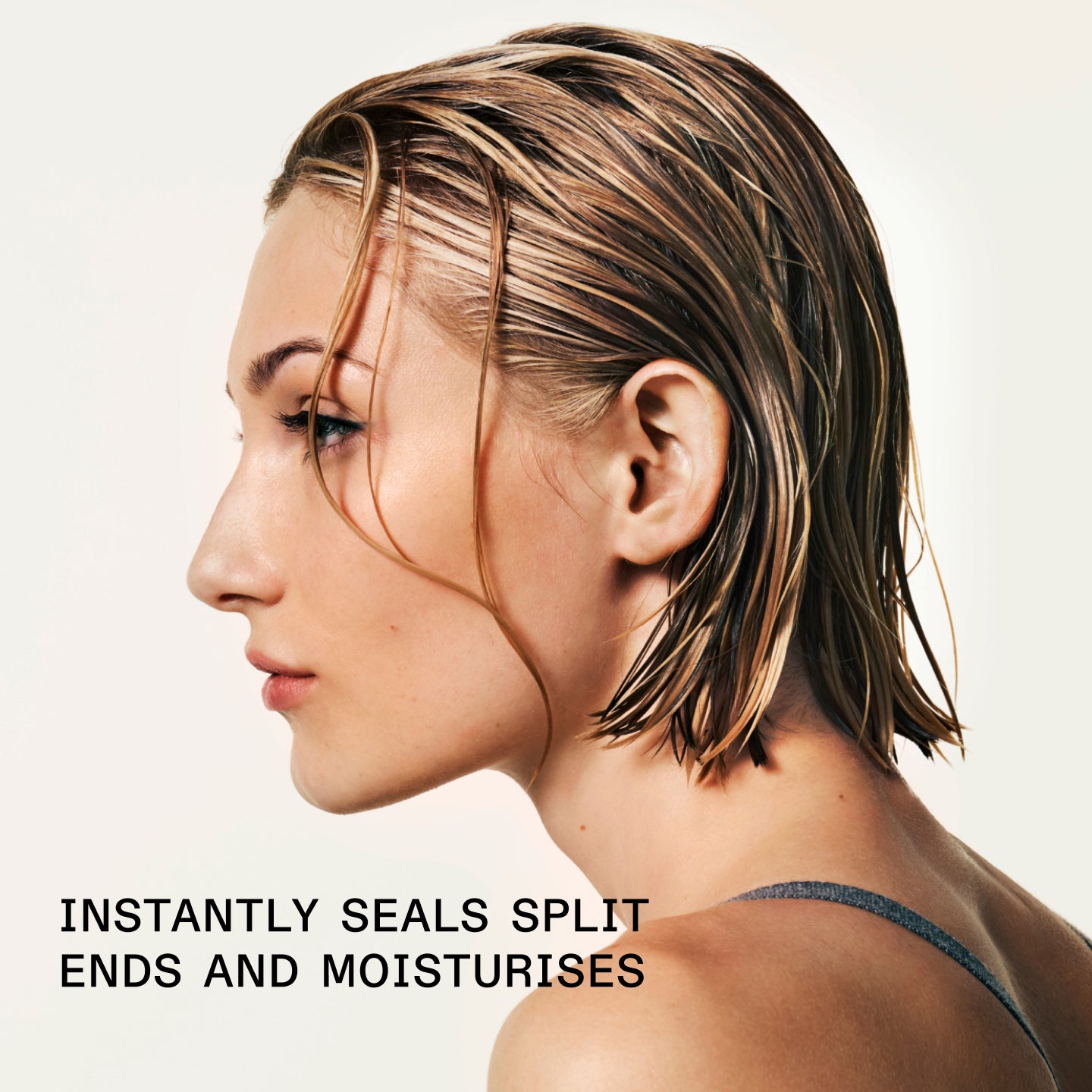 INSTANTLY SEALS SPLIT ENDS AND MOISTURISES