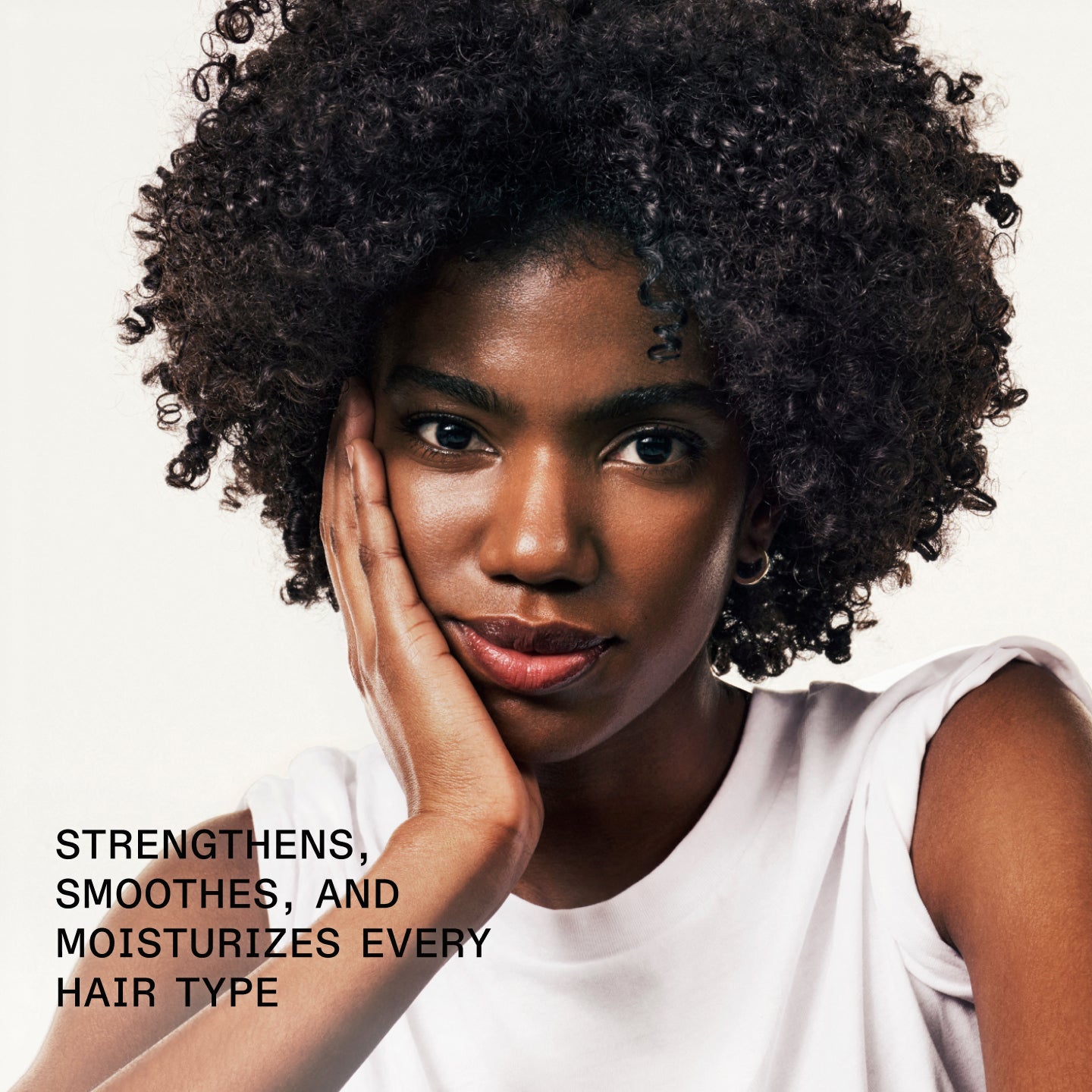 STRENGTHENS, SMOOTHES, AND MOISTURIZES EVERY HAIR TYPE