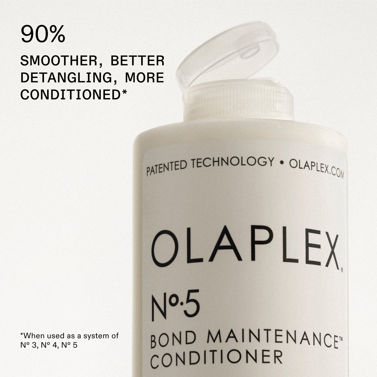 90% SMOOTHER, BETTER DETANGLING, MORE CONDITIONED*

**When used as a system of Nº 3, Nº 4, and Nº 5.
